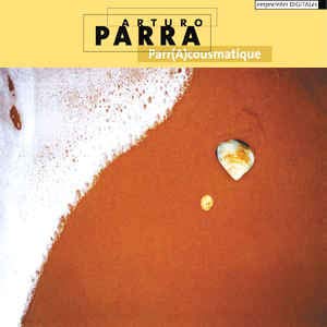 Parra:Parr(A)Coustiqu [Audio CD] Parra,Arturo and Various