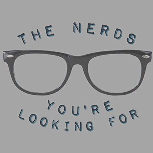 The Nerds You're Looking For | TV/Film Podcast cover art