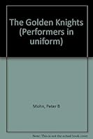 The Golden Knights (Performers in uniform) 051601952X Book Cover