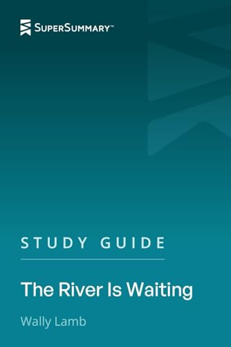 Study Guide: The River Is Waiting by Wally Lamb (SuperSummary)
