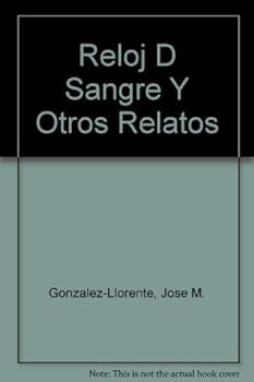 Paperback Reloj D Sangre Y Otros Relatos (Spanish Edition) [Spanish] Book