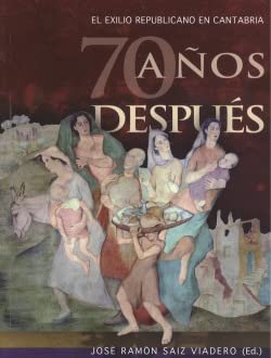 EL EXILIO REPUBLICANO EN CANTABRIA 70 años después