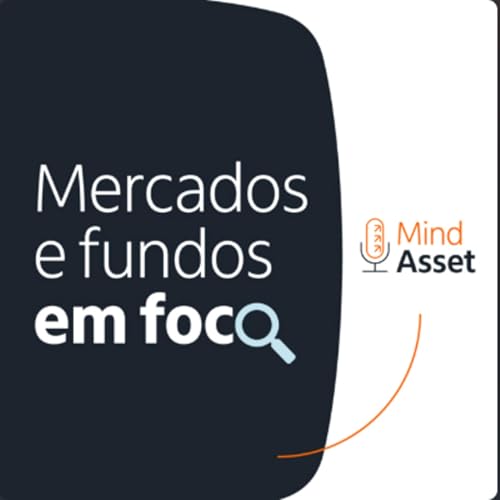 6T #04 - Mercados e Fundos em Foco | Global Din&acirc;mico Ultra