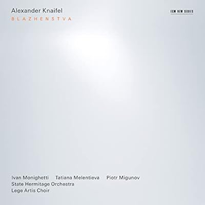 Alexander Knaifel: Blazhenstva