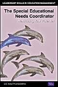 The Special Educational Needs Coordinator: Maximising Your Potential (Leadership Skills In Education Management Series)