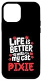 Nom du Chat Pixie Life is Better with My Cat Pixie Coque pour iPhone 12 Mini