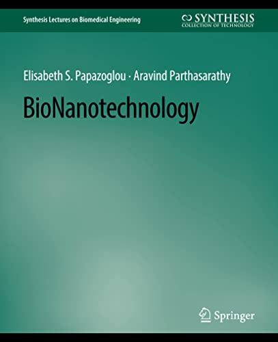 BioNanotechnology (Synthesis Lectures on Biomedical Engineering)