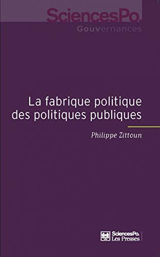 Télécharger La fabrique politique des politiques publiques : Une approche pragmatique de l'action publique Livre PDF Gratuit