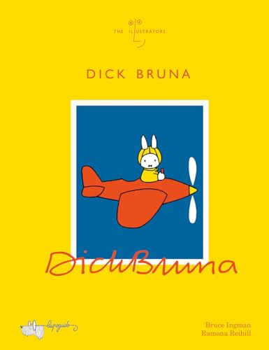 Dick Bruna. Ediz. a colori