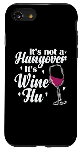 C It's not a Hangover It's Wine Flu X}zP[X iPhone SE (2020) / 7 / 8 p