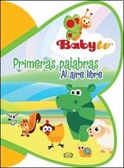 Hardcover BABY TV PRIMERAS PALABRAS AL AIRE LIBRE [Spanish] Book