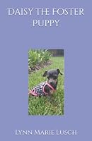 Daisy the Foster Puppy (Positive Books For Positive Kids) 1979711836 Book Cover