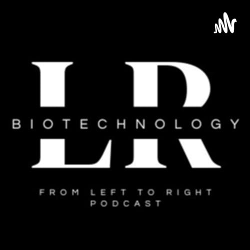 Biotechnology from Left to Right Podcast Por Biotechnology arte de portada