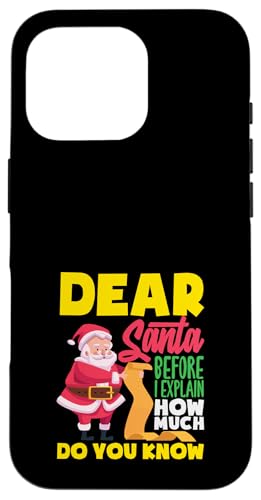Dear Santa Before I Explain Do You Know Funny Kids �X�}�z�P�[�X iPhone 16 Pro �p