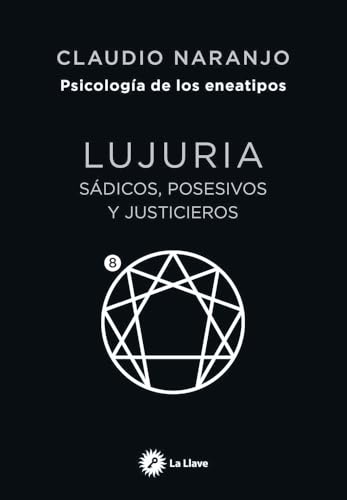 Lujuria: Sádicos, posesivos y justicieros.