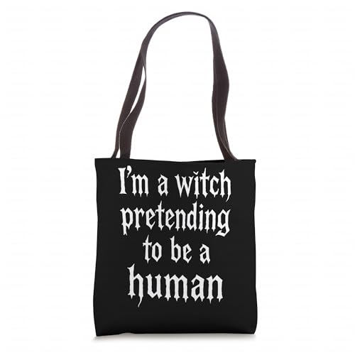 I'm A Witch Pretending To Be Human Low Cost Costume Tote Bag