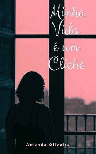 Minha Vida É Um Clichê