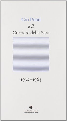 Gio Ponti e il 'Corriere della sera'
