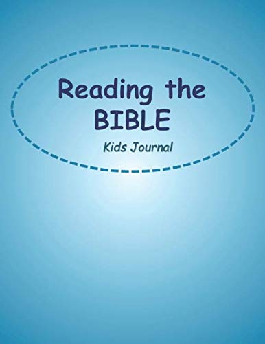 Reading the Bible Kids Journal: Daily Scripture Readings, One Year Bible Reading Log for Christian Children, Old & New Testament, Survey of the Bible for Boys or Girls