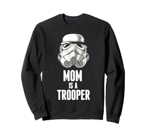 Sweat Stormtrooper Mom Is A Trooper Star Wars pour maman fan de la saga