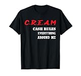 CREAM Cash Rules Everything Around Me T-Shirt