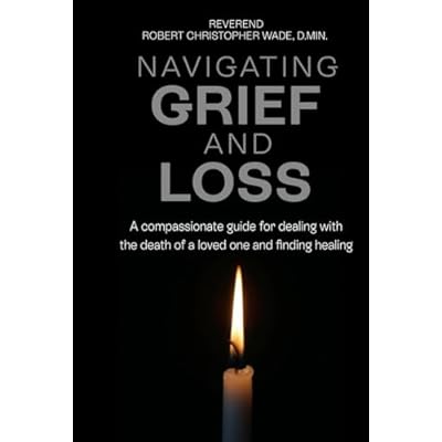 NAVIGATING GRIEF AND LOSS