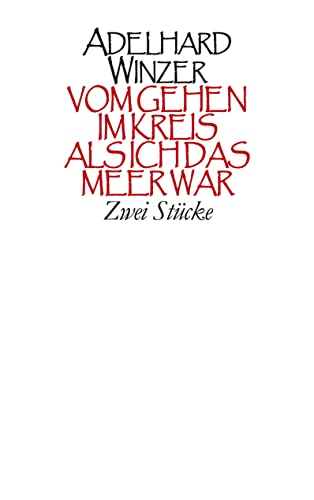 Vom Gehen im Kreis - Als ich das Meer war: Zwei Stücke (German Edition)