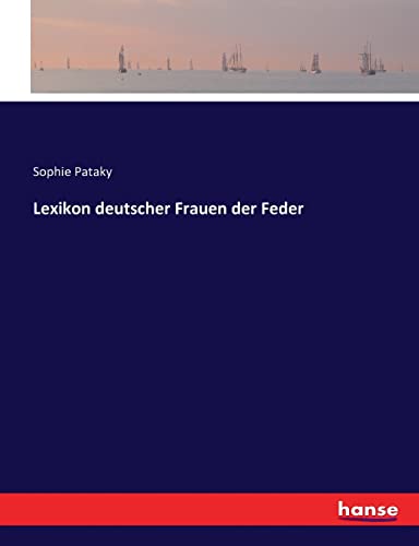 Lexikon deutscher Frauen der Feder (German Edition)