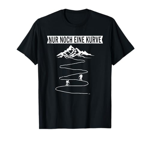 Nur noch eine Kurve Cool Trekking Nordic Walking Pilgern T-Shirt