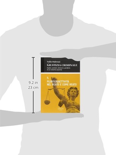 Giustizia criminale. Plurisoggettività nel reato e...