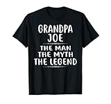 Grandpa JOE The Man The Myth The Legend Joe Shirt Joe T-Shirt