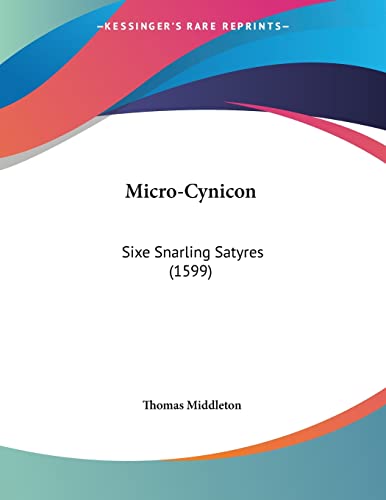 Micro-Cynicon: Sixe Snarling Satyres (1599)