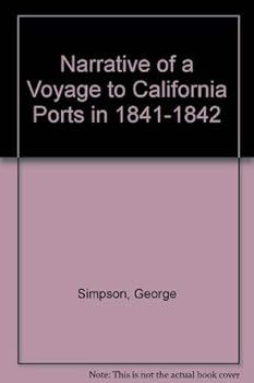 Hardcover Narrative of a Voyage to California Ports in 1841-1842 Book