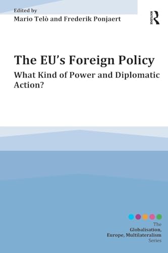The EU's Foreign Policy (Globalisation, Europe, and Multilateralism)