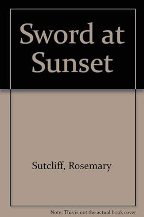 Sword at Sunset Book Club (BCE/BOMC) Edition book cover