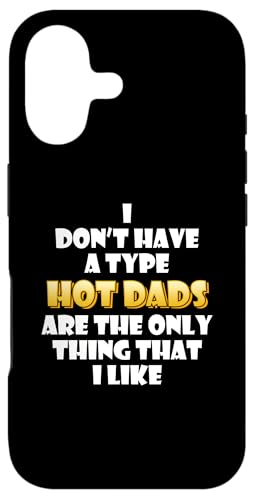 Hot Dads are my type Funny Gag Fathers Day costume Cute Dad �X�}�z�P�[�X iPhone 17 �p