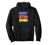 Best Stig Ever - Funny Stig Name Stig Pullover Hoodie