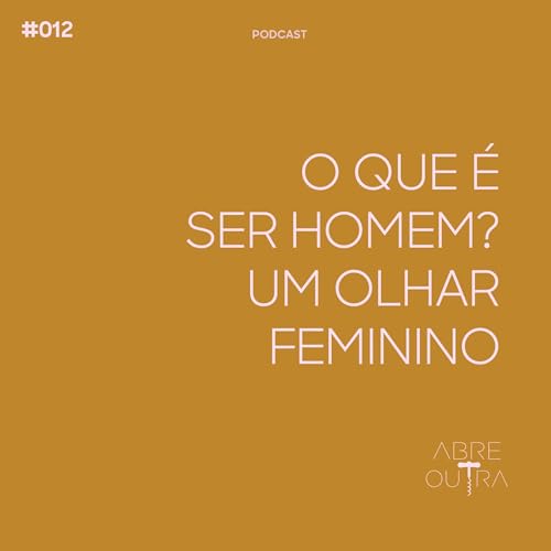 Page de couverture de O QUE É SER HOMEM? UM OLHAR FEMININO