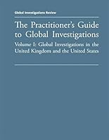 The Practitioner's Guide to Global Investigations 2021: Volumes I & II - Fifth Edition 1838622284 Book Cover
