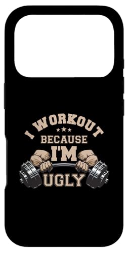I Workout Because I'm Ugly Igly EGCgteBO [NAEg WCt X}zP[X iPhone 17 Pro p