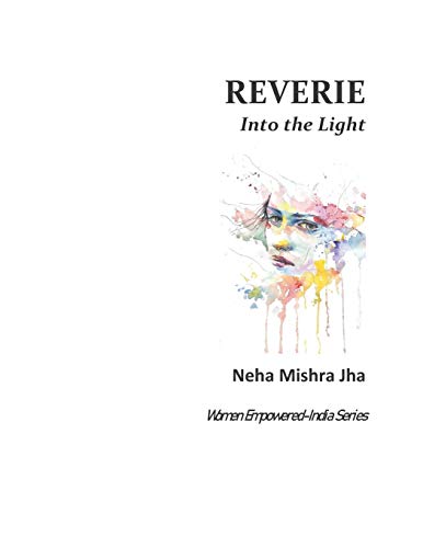 REVERIE: Into the Light (Women Empowered-India)