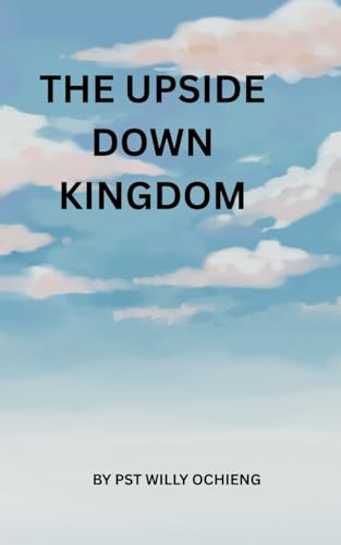 The Upside Down Kingdom (English Edition)