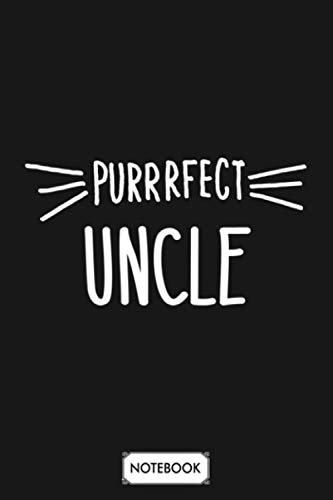 Mens Uncle Gift Cute Perfect Uncle Cat Lover Product Notebook: 6x9 120 Pages, Journal, Matte Finish Cover, Planner, Lined College Ruled Paper, Diary