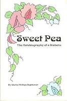 Sweet Pea: The Autobiography of a Diabetic 0815805039 Book Cover