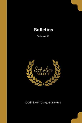 Bulletins; Volume 71 (French Edition)