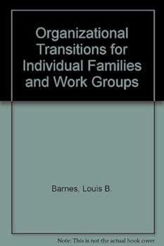 Paperback Organizational Transitions for Individuals, Families, and Work Groups Book