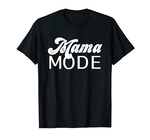 Modo Mamá Camiseta