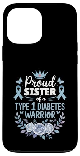 Proud Sister Of Type 1 Diabetic Warrior Design Diabetes Custodia per iPhone 13 Pro Max