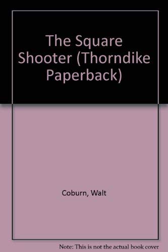 The Square Shooter [Large Print] 0783896158 Book Cover