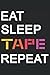 Produktbild Eat Sleep Tape Repeat Tape Art Kunst Notizbuch Journal: Klebeband Kunst Tagebuch 120 Seiten liniertes Papier Handliches Format (15,24 × 22,86 cm entspricht ungefähr DIN A5)